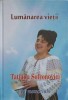 LUMANAREA VIETII. TATIANA SOFRONOVICI IN MEMORIAM-STEFAN SOFRONOVICI-238707