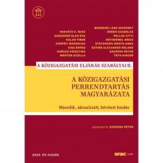 A közigazgatási perrendtartás magyarázata - Második, aktualizált, bővített kiadás (2023)