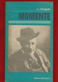 I. L. Caragiale &quot;Momente&quot; Editura Eminescu, 1980, I.L. Caragiale