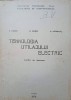 TEHNOLOGIA UTILAJULUI ELECTRIC. LUCRARI DE LABORATOR-S. PAIAN, S. DARIE, L. MANDUC-250341