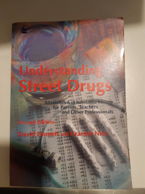 Understanding Street Drugs: A Handbook of Substance Misuse for Parents,Teachers foto