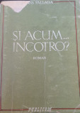 SI ACUM...INCOTRO?- HANS FALLADA