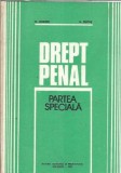 Drept penal. Partea speciala - A. Filipas, Octavian Loghin