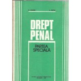 Drept penal. Partea speciala - A. Filipas, Octavian Loghin