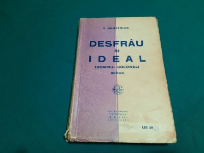 DESFR&amp;Acirc;U ȘI IDEAL *DOMNUL COLONEL* . DEMETRIUS/ 1920*17 foto