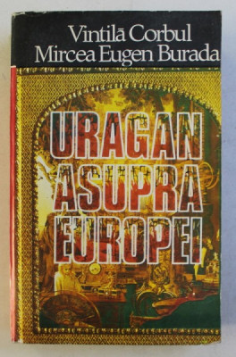 URAGAN ASUPRA EUROPEI de VINTILA CORBUL si MIRCEA EUGEN BURADA , 1993 foto