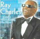 Ray Charles - I Wonder Who's Kissing Her Now, CD
