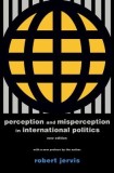 Perception and Misperception in International Politics