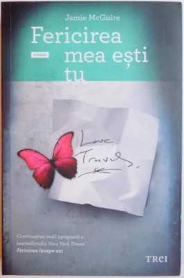 FERICIREA MEA ESTI TU de JAMIE McGUIRE , 2013 foto