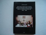 Marturiile prigoanei contra bisericii romane unite cu Roma, greco-catolice, 1995, Alta editura