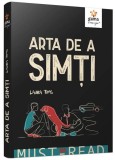 Arta de a simți Paperback brosat Laura Tims Roman Emotionant Poveste Prietenie
