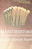MARTURISITORII DIN INCHISORILE COMUNISTE