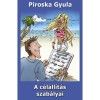 A c&eacute;l&aacute;ll&iacute;t&aacute;s szab&aacute;lyai - Piroska Gyula