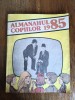 Almanahul Copiilor 1985 - Carte Educativa Ilustrata