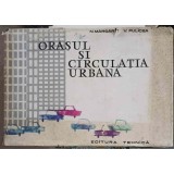 ORASUL SI CIRCULATIA URBANA-N. MARGARIT, V. FULICEA-246840