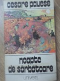 Noapte de Sarbatoare - Cesare Pavese, Univers 1982, Roman, Beletristica, 446 pagini