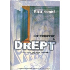 Introducere in drept - Manual pentru invatamant la distanta - Maria Harbada
