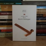 GABRIEL LIICEANU - 18 CUVINTE-CHEIE ALE LUI MARTIN HEIDEGGER , 2012 *