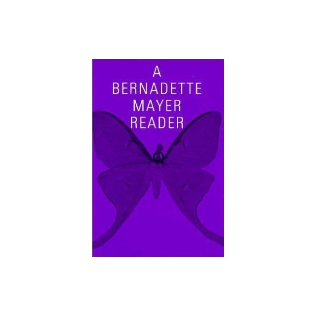 A Bernadette Mayer Reader