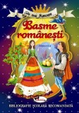 Cele mai frumoase Basme rom&acirc;nești - Paperback brosat - Barbu Ştefănescu Delavrancea, Dumitru Stăncescu, Ioan Slavici, Ion Creangă, Mihai Eminescu, Pet