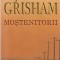 JOHN GRISHAM - MOSTENITORII