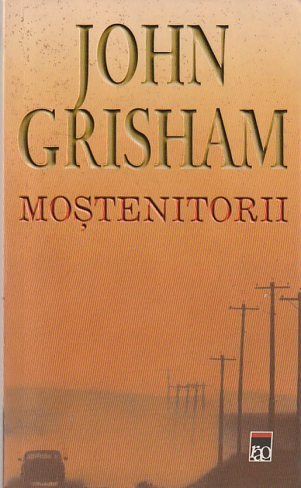 JOHN GRISHAM - MOSTENITORII