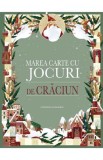 Marea carte cu jocuri de Craciun - Autor Anonim