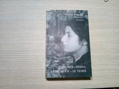 ADELA POPESCU (dedicatie-autograf) - Intre Noi - TIMPUL - 99 de Poeme - Editura Anima, 2010, 483 p.; lb. romana si franceza