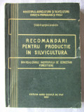 &quot;RECOMANDARI PENTRU PRODUCTIE IN SILVICULTURA&quot;, Min. Agriculturii, 1959