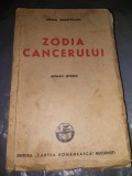 ZODIA CANCERULUI-Mihail Sadoveanu-Ed.CARTEA ROMANEASCA-349 pagini-Zodia Cancerului sau Vremea Ducai-Voda,Carte veche de Colectie, Dreptunghiular, Lemn