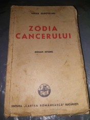 ZODIA CANCERULUI-Mihail Sadoveanu-Ed.CARTEA ROMANEASCA-349 pagini-Zodia Cancerului sau Vremea Ducai-Voda,Carte veche de Colectie