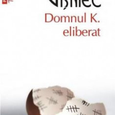 Domnul K. eliberat MATEI VISNIEC colectia Top 10