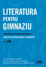Literatura pentru gimnaziu. Concepte operaționale și exerciții. Clasa a VIII-a