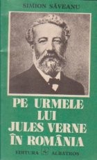 Pe urmele lui Jules Verne in Romania foto