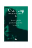 Arhetipurile şi inconştientul colectiv (Vol. 9/1) - Paperback brosat - Carl Gustav Jung - Trei