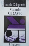 Carte Vamile grave de Sanda Golopentia - Roman Beletristica