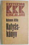 Kutyaskonyv - Kelemen Attila, Carte in Maghiara, Stare Buna/Foarte Buna