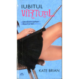 Iubitul virtual - Kate Brian