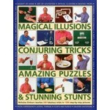 Magical Illusions, Conjuring Tricks, Amazing Puzzles and Stunning Stunts