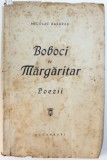 BOBOCI DE MARGARITAR - POEZII de NICOLAE BASARAB , EDITIE INTERBELICA , DEDICATIE*