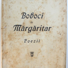 BOBOCI DE MARGARITAR - POEZII de NICOLAE BASARAB , EDITIE INTERBELICA , DEDICATIE*