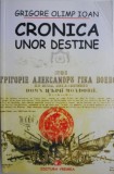 Cronica unor destine &ndash; Grigore Olimp Ioan - biografie