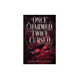 Once Charmed, Twice Cursed