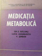 MEDICATIA METABOLICA-GH.S. BACANU, LUCIA ANGHELESCU, V. SERBAN foto