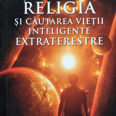 Stiinta, religia si cautarea vietii inteligente extraterestre