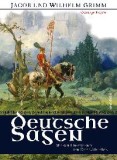 Deutsche Sagen - Vollst&auml;ndige Ausgabe