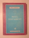 Biblia comentată: Noul Testament (tipărit cu... Prea Fericitului Părinte Teoctist; 1993, versiunea Anania)