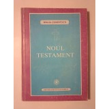 Biblia comentată: Noul Testament (tipărit cu... Prea Fericitului Părinte Teoctist; 1993, versiunea Anania)