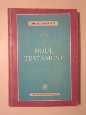 Biblia comentată: Noul Testament (tipărit cu... Prea Fericitului Părinte Teoctist; 1993, versiunea Anania)