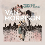 What`s It Gonna Take? - Black Vinyl | Van Morrison, Rock